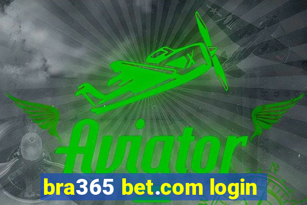 bra365 bet.com login